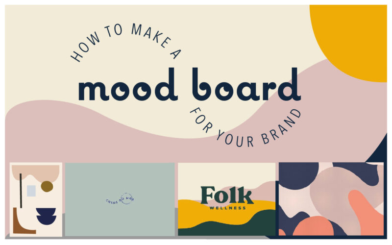 How to make a mood board for your brand - Melissa Carne